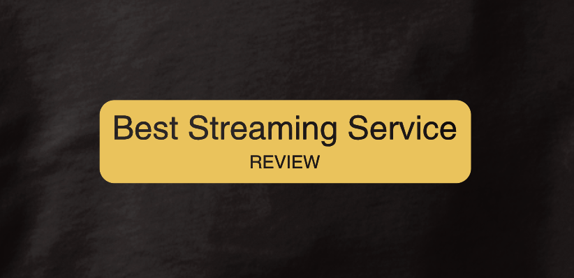 Best Streaming Service